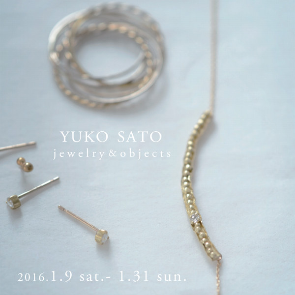 YUKO SATO jewelry & objects<br>冬のおくりもの 